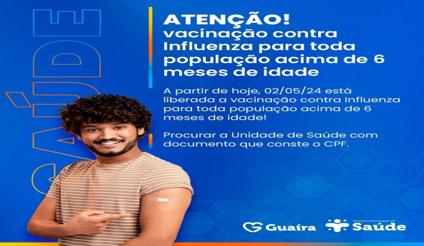 GUAÍRA - GRIPE:  Vacina contra a doença é liberada para toda a população a partir de seis meses de idade