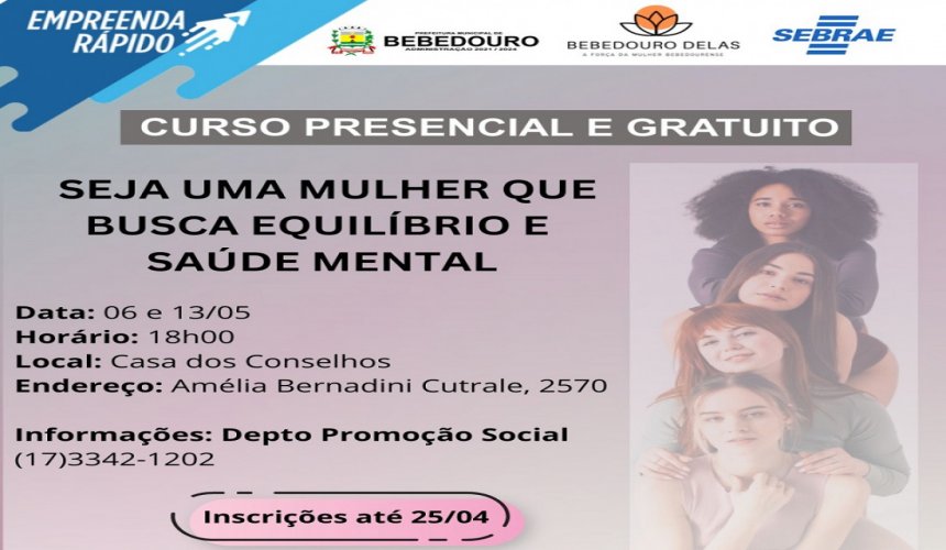 BEBEDOURO - Prefeitura e Sebrae abrem inscrições para curso de Saúde Mental às Mulheres